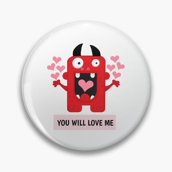 Item preview,  Illustration with Monster and Text "You Will Love Me" and Heart Decoration designed and sold by AlginaPugachova.