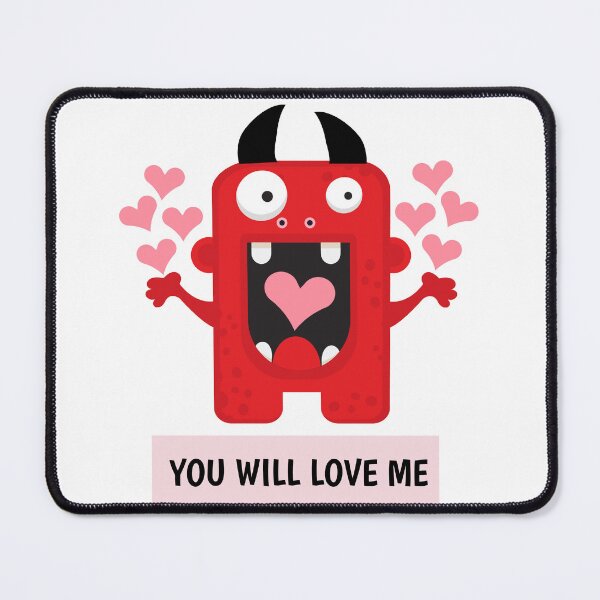 Item preview,  Illustration with Monster and Text "You Will Love Me" and Heart Decoration designed and sold by AlginaPugachova.