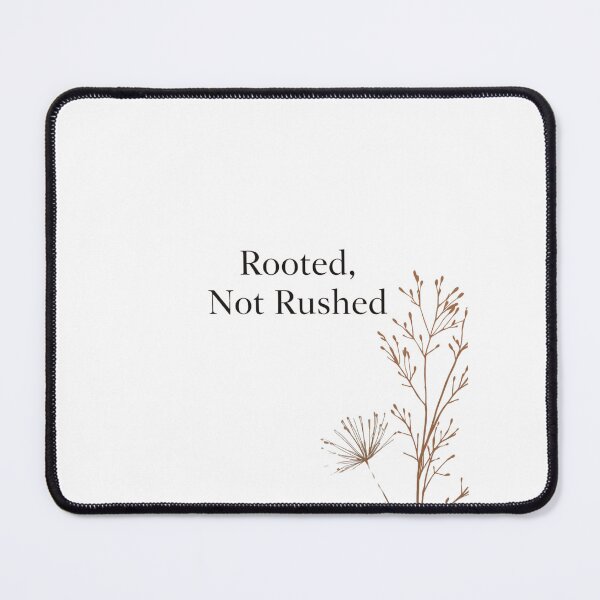 Item preview, Rooted Not Rushed – Earthy Minimalist Quote for Slow Living designed and sold by guchieworldcollection.