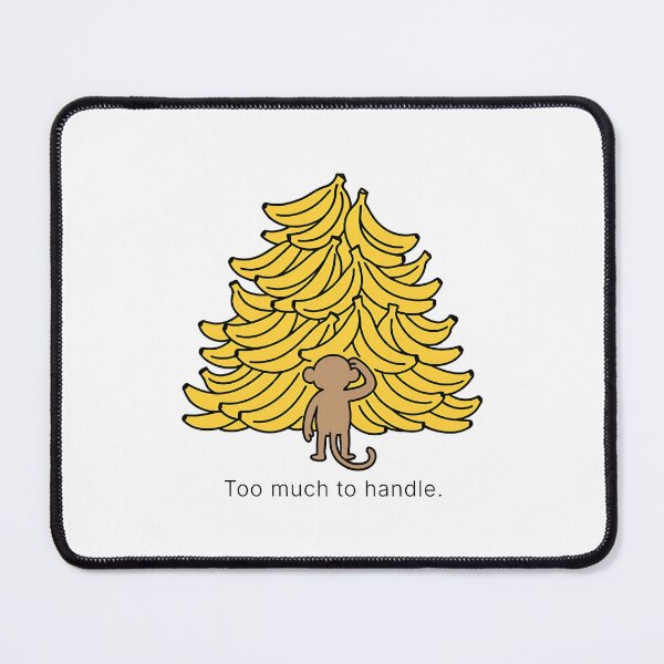 Item preview, Too Much to Handle designed and sold by WorkXPlay.