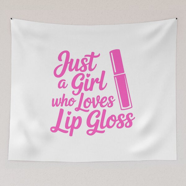 Item preview, Just A Girl Who Loves Lip Gloss! Pink Girly designed and sold by PMCreative.