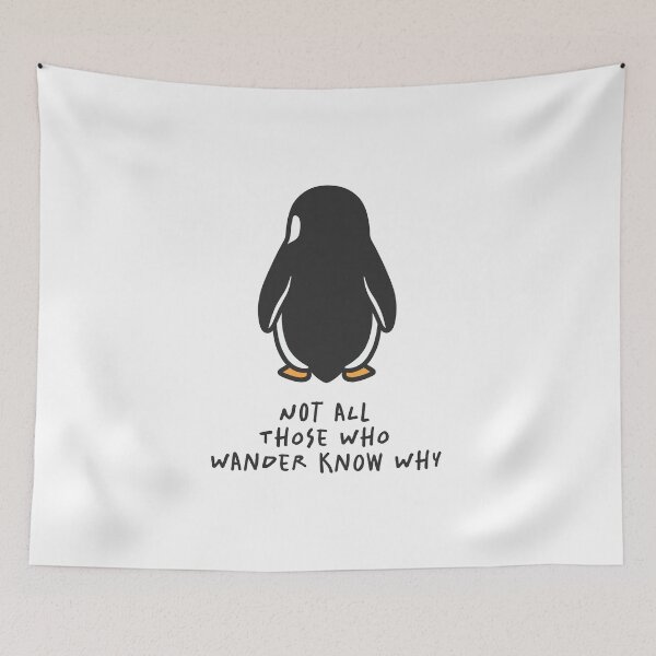 Item preview, Nihilistic Penguin | Not all those who wander | Trending Meme | Viral Penguin | But Why | designed and sold by This & That Guild.