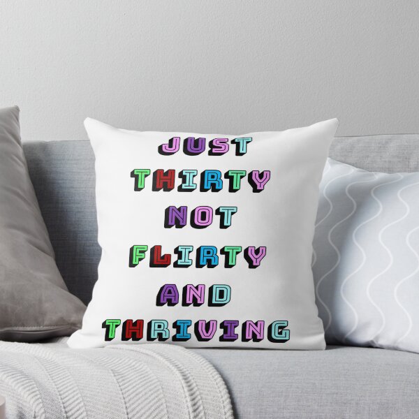 Item preview, Just Thirty not Flirty and Thriving  designed and sold by cherrynat1.