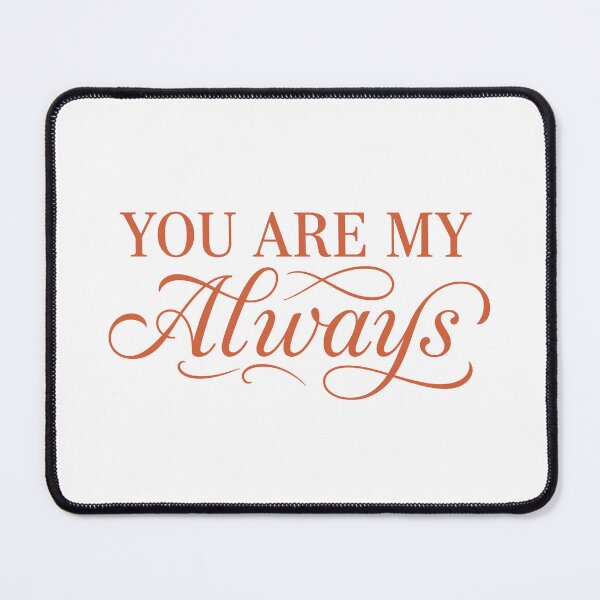 Item preview, You Are My Always – Romantic Minimalist Typography Quote Design designed and sold by andry01.