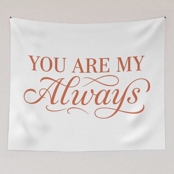 Item preview, You Are My Always – Romantic Minimalist Typography Quote Design designed and sold by andry01.