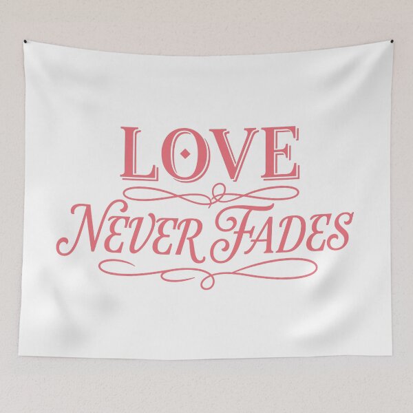 Item preview, Love Never Fades – Romantic Minimalist Typography Quote Design designed and sold by andry01.