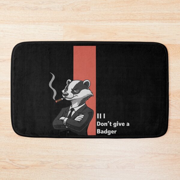 Item preview, Don't Give A Badger  Mafia Style Badass designed and sold by Evaevonechi.