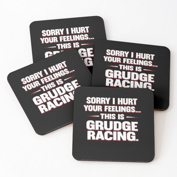 Item preview, Sorry I Hurt Your Feelings This Is Grudge Racing designed and sold by CarantinedChaos.