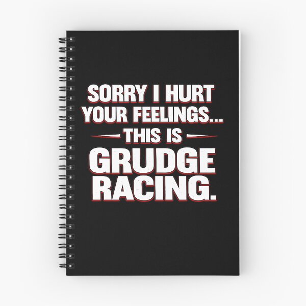 Item preview, Sorry I Hurt Your Feelings This Is Grudge Racing designed and sold by CarantinedChaos.