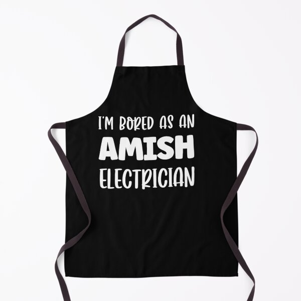 Item preview, I’m Bored As An Amish Electrician Funny Humor designed and sold by BettieHartis.