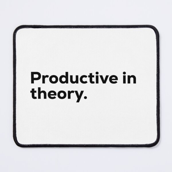 Item preview, Productive in theory. designed and sold by Terrero.