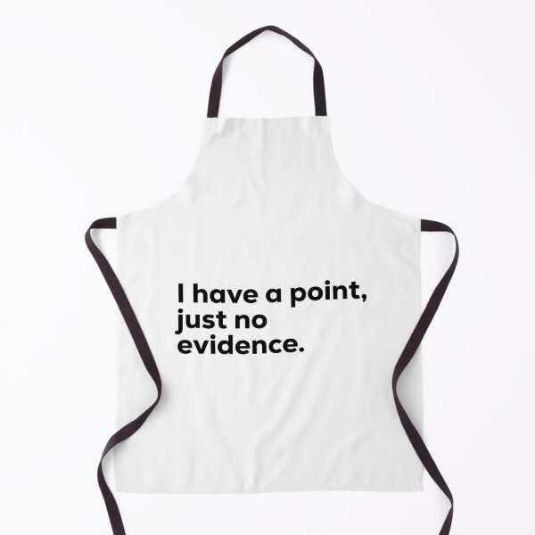 Item preview, I have a point, just no evidence designed and sold by Terrero.