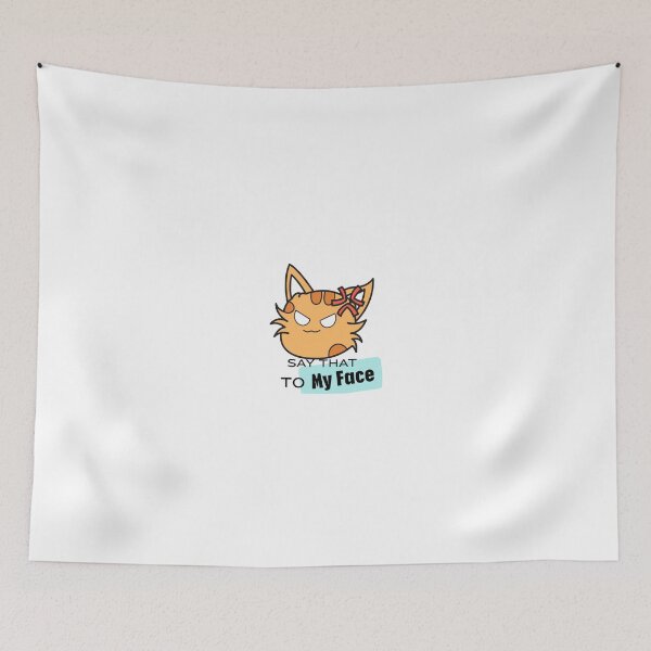 Item preview, Say That to My Face designed and sold by urchoice002.