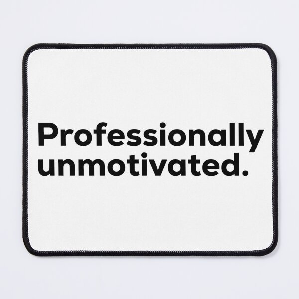 Item preview, Professionally unmotivated designed and sold by Terrero.