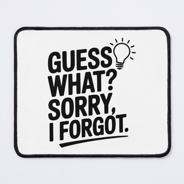Item preview, Guess What? Sorry, I Forgot. designed and sold by Frank Ring.