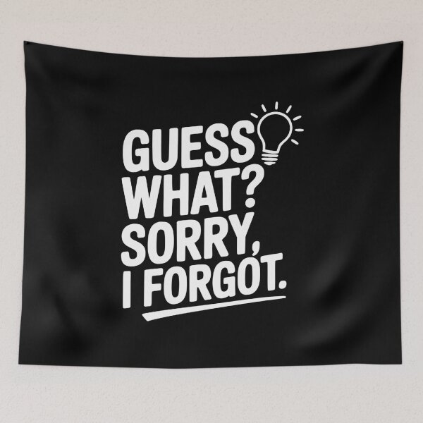 Item preview, Guess What? Sorry, I Forgot. designed and sold by Frank Ring.