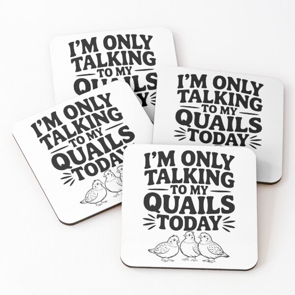 Item preview, I'm Only Talking to My Quails Today designed and sold by Frank Ring.