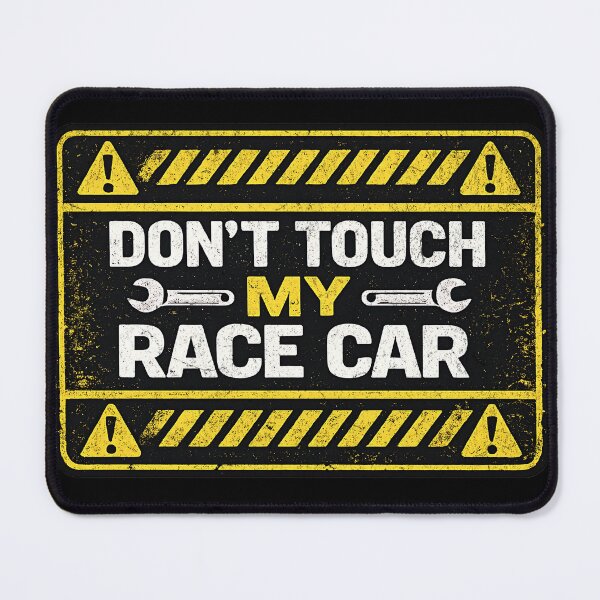 Item preview, Don’t Touch My Race Car Warning Sign Racing designed and sold by CarantinedChaos.