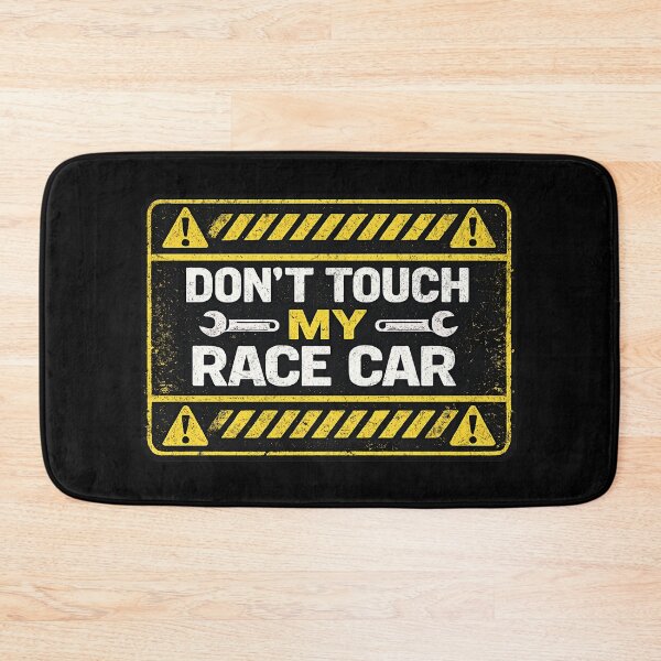 Item preview, Don’t Touch My Race Car Warning Sign Racing designed and sold by CarantinedChaos.