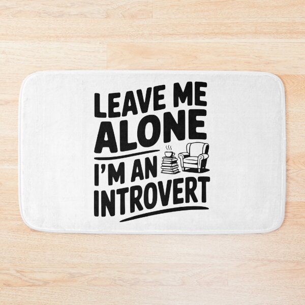 Item preview, Leave Me Alone I'm an Introvert designed and sold by Frank Ring.