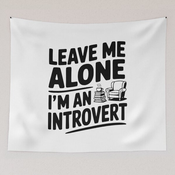 Item preview, Leave Me Alone I'm an Introvert designed and sold by Frank Ring.