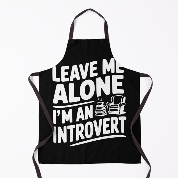 Item preview, Leave Me Alone I'm an Introvert designed and sold by Frank Ring.