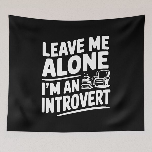 Item preview, Leave Me Alone I'm an Introvert designed and sold by Frank Ring.