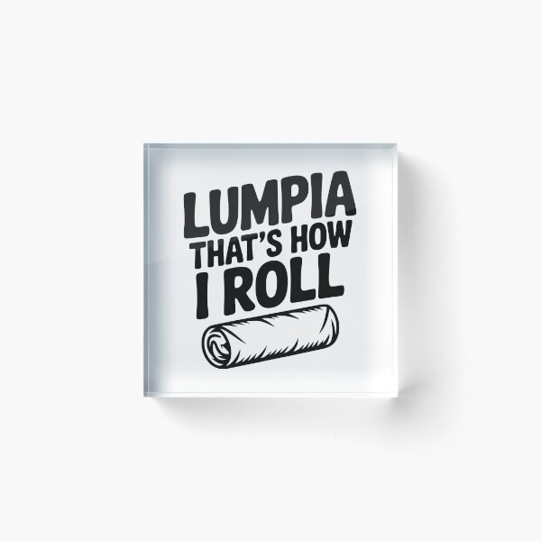 Item preview, Lumpia That's How I Roll designed and sold by Frank Ring.