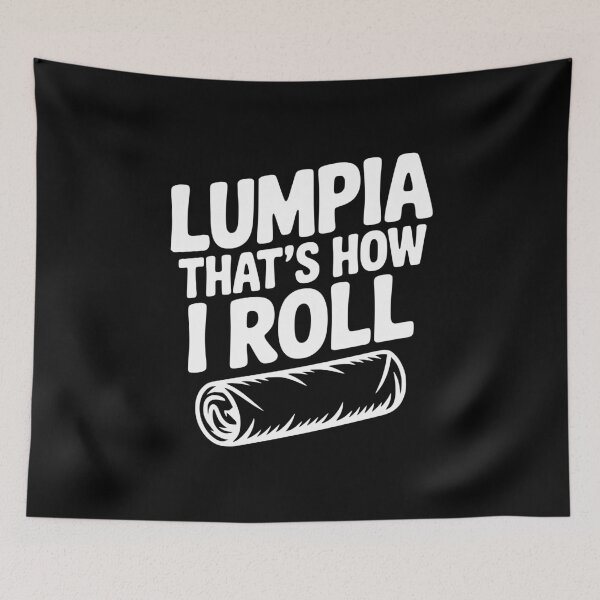 Item preview, Lumpia That's How I Roll designed and sold by Frank Ring.