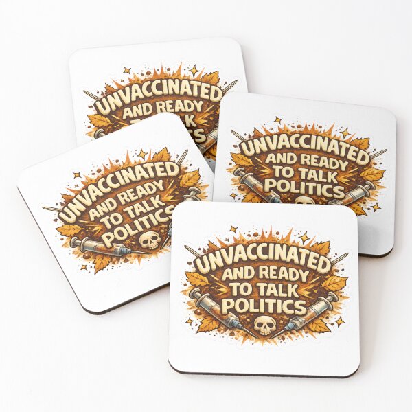 Item preview, Unvaccinated and Ready to Talk Politics designed and sold by TeezyDezignes.