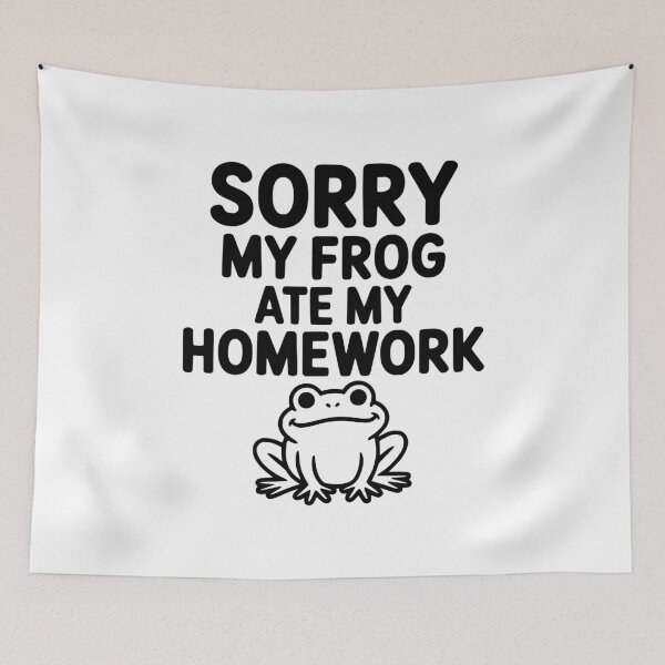 Item preview, Sorry My Frog Ate My Homework designed and sold by Frank Ring.