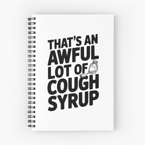 Item preview, That's an Awful Lot of Cough Syrup designed and sold by Frank Ring.