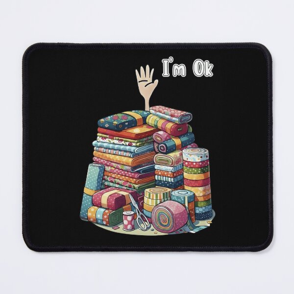 Item preview, Funny Fabric Collector I'm Ok - Quilting and Sewing Humor designed and sold by haitrieuic96.