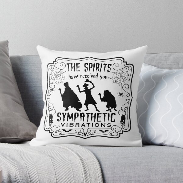 The Spirits Have Received Your Sympathetic Vibrations - Haunted Mansion design Throw Pillow