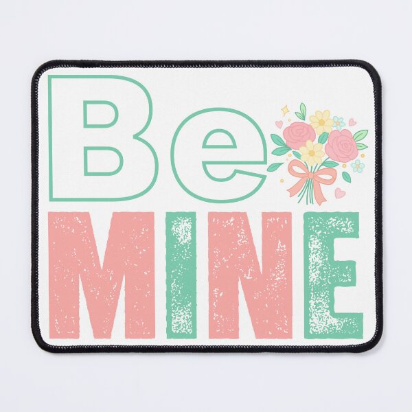 Item preview, Be Mine Cute Valentine’s Day Love Quote Floral Aesthetic Design designed and sold by AnnCraftsPH.