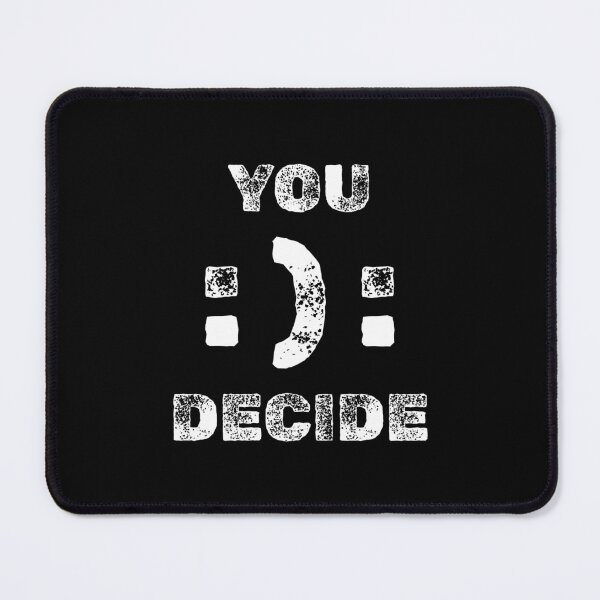 Item preview, Inspirational Motivation quote You Decide Face Emoji on Black designed and sold by Artycom.