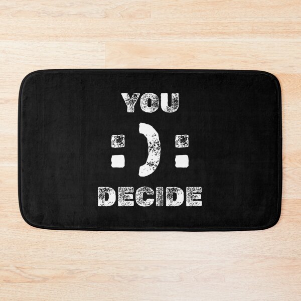 Item preview, Inspirational Motivation quote You Decide Face Emoji on Black designed and sold by Artycom.