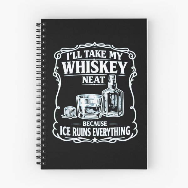 Item preview, I'll Take My Whiskey Neat Because Ice Ruins Everything Whiskey Lover Gift designed and sold by Phil Ben.