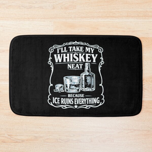 Item preview, I'll Take My Whiskey Neat Because Ice Ruins Everything Whiskey Lover Gift designed and sold by Phil Ben.
