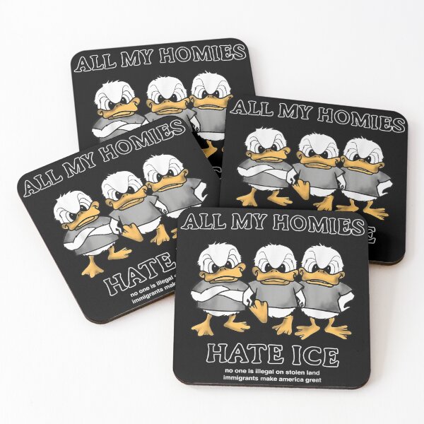 Item preview, All My Homies Hate ICE Funny Duck Meme Social Justice Immigrants Rights Graphic designed and sold by GalenoHenley.