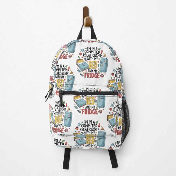 Item preview, "I’m in a committed relationship with my bed and my fridge." designed and sold by SHOPPING BUDDY.