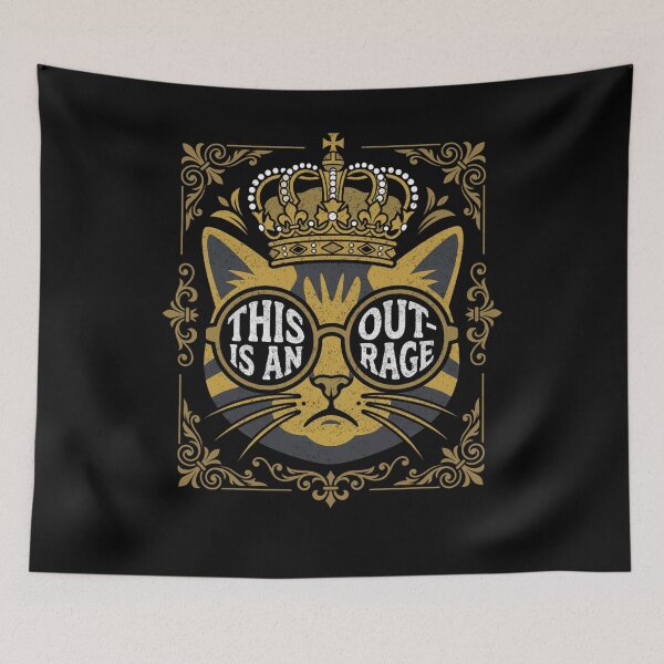 Item preview, This Is An Outrage Dramatic Royal Cat designed and sold by FreshVibe Prints.