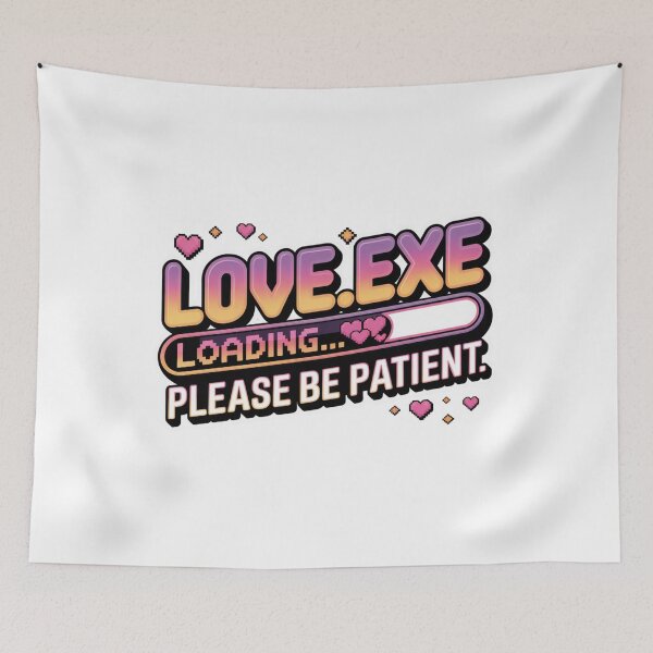 Item preview, Love.exe Loading Please Be Patient Cute Pixel Valentine Gamer Quote designed and sold by Aarvya Fashion Club ( A.F.C ).
