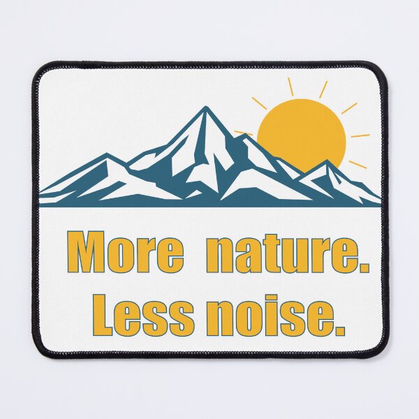 Item preview, More Nature Less Noise designed and sold by Pixel&Palette Studio.