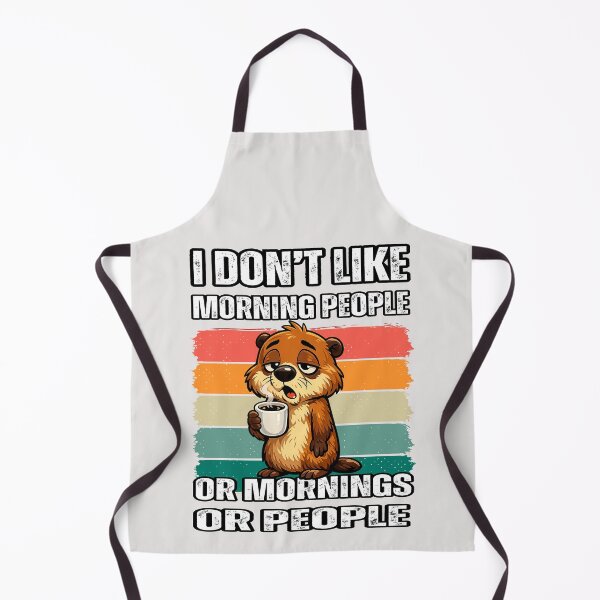 Item preview, I Don't Like Morning People Or Mornings Or People Groundhog designed and sold by erozzz.