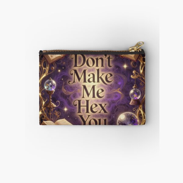 Item preview, Don't Make Me Hex You - Witchy Magic designed and sold by kenziekat669.