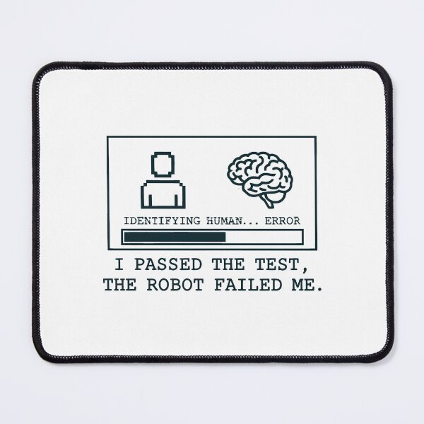 Item preview, I Passed The Turing Test - Identifying Human Error Logic Art designed and sold by SplashTastic.