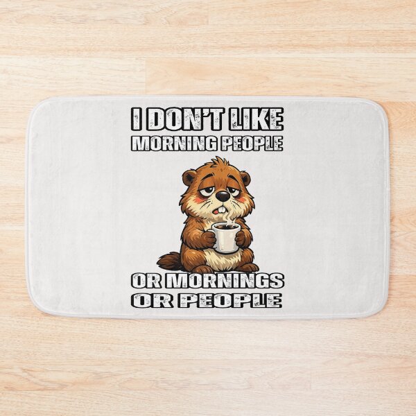 Item preview,  I Don't Like Morning People Or Mornings Or People Animal Meme designed and sold by erozzz.