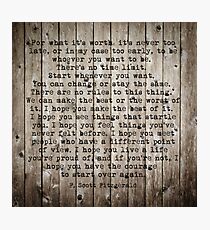 For what it's worth by F Scott Fitzgerald #woodbackground #poem Photographic Print