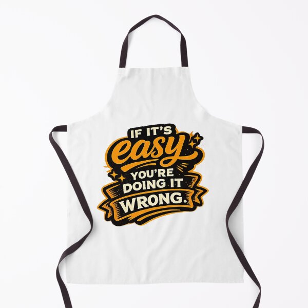 Item preview, If it's easy You're doing it wrong! designed and sold by 2Guys2Hammers.